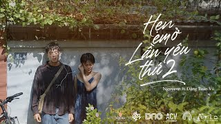 Hẹn Em Ở Lần Yêu Thứ 2  Nguyenn x DangtuanvuOriginal  Official MV  Anh phải làm gì để em [upl. by Oiramd37]