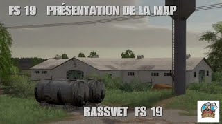 FS 19 PRÉSENTATION DE LA MAP  RASSVET FS 19 PC PS4 amp XBOX ONE [upl. by Reifnnej]