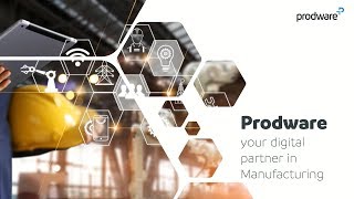 Prodware  your digital partner in Manufacturing [upl. by Biamonte]