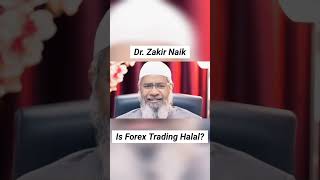 FOREX TRADING IS HALAL  Dr Zakir Naik [upl. by Natka]