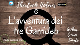 Sherlock Holmes e lavventura dei tre Garrideb Arthur Conan Doyle [upl. by Neelear]