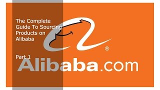 The Complete Guide to Sourcing Products on Alibaba  Part 1 Fundamentals [upl. by Ada]