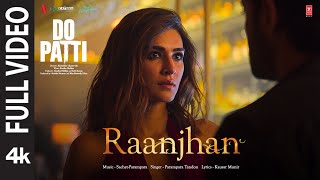 Do Patti Raanjhan Full Video Kriti Sanon Shaheer Sheikh  Parampara Tandon  SachetParampara [upl. by Keifer784]