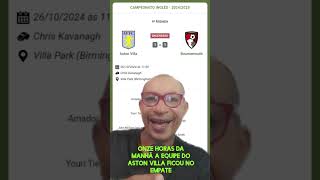 CAMPEONATO INGLÊS 20242025  RODADA 9°  ASTON VILLA 1 X 1 BOURNEMOUTH [upl. by Pantia111]