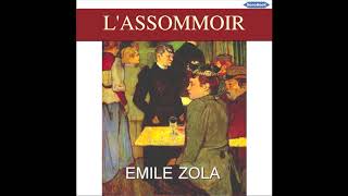 Livre Audio LASSOMMOIR Émile Zola La fête de Gervaise [upl. by Lanos]