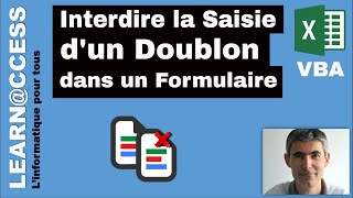 VBA Excel  Comment interdire la saisie dun doublon à partir dun formulaire de saisie [upl. by Irtimed]