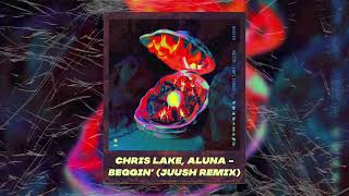 Chris Lake x Aluna  Beggin Juush Remix [upl. by Davon]