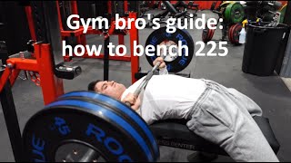 Gym bros guide how to bench press 225 [upl. by Atnuahs]