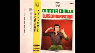 Luis Landriscina  Contata Criolla  1976 [upl. by Eleonora]