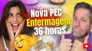 🔴 PEC das 36 horas é o fim da Jornada de 44 horas semanais para Enfermagem [upl. by Esmeralda813]