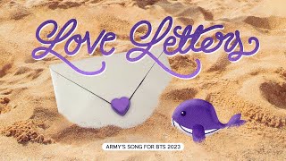 ARMYs Song For BTS “Love Letters” Official MV [upl. by Gault]