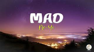 MAD  NeYo Lyrics [upl. by Hartfield]