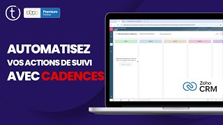 Automatisez votre relation client avec Cadences de Zoho CRM [upl. by Nnaycnan]