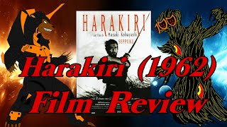 Harakiri 1962 Samurai Film Review [upl. by Kelsi]