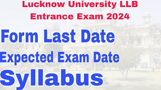 Lucknow University LLB Entrance Exam Form Last Date Expected Exam Date Syllabus lullb [upl. by Adnema841]