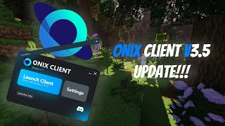 Onix Client V35 Update 2 [upl. by Ritch]