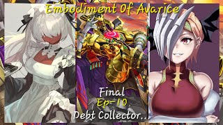 Embodiment Of Avarice Final Ep10 Debt Collector [upl. by Ybrad]