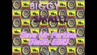 Biggy Smallz  Save Mr Perkins Radio Edit 1991 [upl. by Eeltrebor]