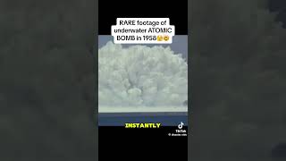 Unbelievable Footage 1958 Underwater Atomic Bomb [upl. by Novad]