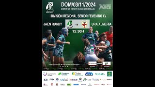 3112024 1º Div Reg Senior Femenino XV FAR  JAÉN RUGBY  UNIÓN RUGBY ALMERÍA [upl. by Ssitruc]