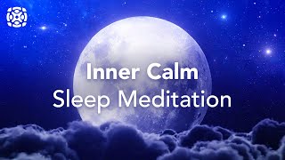 Guided Sleep Meditation for Inner Peace and a Calm Mind [upl. by Nayt]