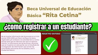 Cómo Registrar a un Estudiante ✅ Beca Universal de Educación Básica quotRita Cetinaquot gobiernodemexico [upl. by Rehtaef888]