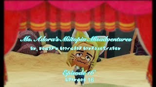 Ms Adoras Miitopia Misadventures  Episode 16 [upl. by Horowitz]