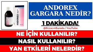 Andorex Gargara Nedir Ne İçin Kullanılır Nasıl Kullanılır Yan Etkileri Nelerdir GÜNCEL [upl. by Kate89]