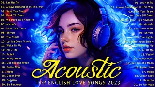 Best Acoustic Love Songs 2023 ❤ Trending Acoustic Love Songs Cover Playlist 2023 [upl. by Belayneh764]