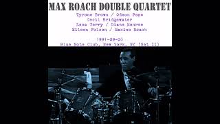 Max Roach Double Quartet  19910906 Blue Note Club New York NY Set II [upl. by Compton]