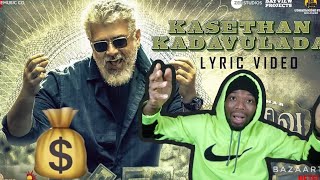 Kasethan Kadavulada REACTION  Thunivu Lyric Song  Ajith Kumar  H Vinoth  Vaisagh Manju Ghibran [upl. by Scheck]