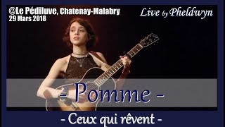 Pomme  Ceux qui rêvent  Le Pédiluve ChatenayMalabry 29 Mars 2018 [upl. by Aronek]