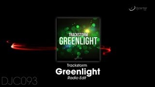 Trackstorm  Greenlight Radio Edit [upl. by Channing663]