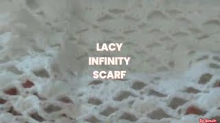 Lacy Infinity Scarf Crochet [upl. by Becka]