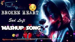 Alone Sad Songs  Sad Songs Mashup  Night Sad Songs  Arjit Singh song  LoFi Mix  Lyrics  LOFI [upl. by Betz926]