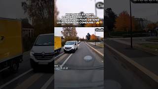 Quelle sont les méthodes utilisées par ces gens pour obtenir leur permis 😱🤬 dashcam france route [upl. by Nonad]