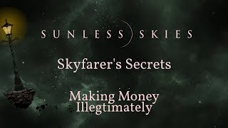 Sunless Skies Skyfarers Secrets 9  Making Money Illegitimately  Rannekos Tuesday Tips [upl. by Benedetta]