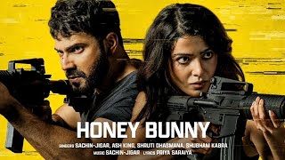 Honey Bunny Song  Citadel Honey BunnyVarun DhawanSamantha Ruth PrabhuAsh KingSachinJigar [upl. by Aneehs]