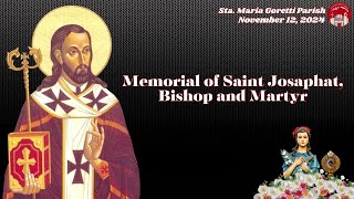 November 12 2024  Memorial of Saint Josaphat Bishop and Martyr [upl. by Derzon44]