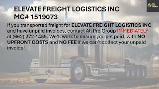 Freight Broker Watch  ELEVATE FREIGHT LOGISTICS INC MC 1519073 [upl. by Lowrie]