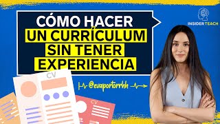 Cómo hacer un currículum si no tienes ninguna experiencia  Insider Teach [upl. by Repip]