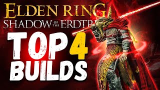 Elden Ring DLC  Top 4 BUILDS SURPUISSANTS  Début  MID GAME [upl. by Odravde]