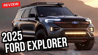 All New 2025 Ford Explorer  Performance and Luxury Combined Best Car [upl. by Nyssa]