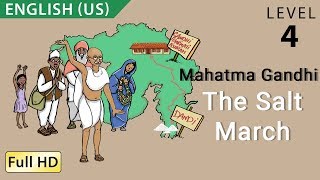 Mahatma Gandhi  The Salt March Learn English US with subtitles  Story for Children amp Adults [upl. by Shargel98]