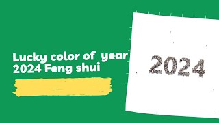 Lucky color of the year 2024 feng shui [upl. by Masao]