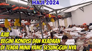 AJIB…TENDA MINA JAMAAH HAJI 2024 II WAJIB DI SIMAK BAGI YANG AKAN HAJIAN [upl. by Ilojne]