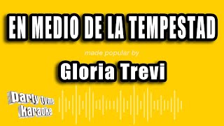 Gloria Trevi  En Medio De La Tempestad Versión Karaoke [upl. by Tteve701]