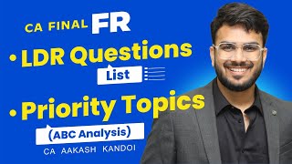 FR LDR Question List amp Priority Topics ABC Analysis  CA Final FR  CA Aakash Kandoi [upl. by Ener676]