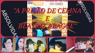 2° Episodio CASO EVANDRO PRISÃO E ABSOLVIÇÃO DA CELINA E BEATRIZ ABAGGE [upl. by Nelle482]