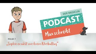 quotMax schreibtquot  Folge 7 Sophie erzählt von ihrem Klinikalltag [upl. by Hephzipah]